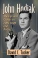 John Hodiak:The Life and Career on Film, Stage and Radio