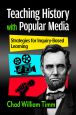 Teaching History with Popular Media:Strategies for Inquiry-Based Learning