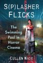S(p)lasher Flicks:The Swimming Pool in Horror Cinema
