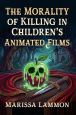 The Morality of Killing in Children's Animated Films