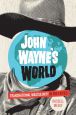 John Wayne s World:Transnational Masculinity in the Fifties