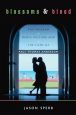 Blossoms and Blood:Postmodern Media Culture and the Films of Paul Thomas Anderson