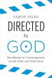 Directed by God:Jewishness in Contemporary Israeli Film and Television