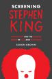 Screening Stephen King:Adaptation and the Horror Genre in Film and Television