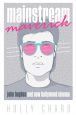 Mainstream Maverick:John Hughes and New Hollywood Cinema