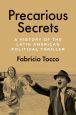 Precarious Secrets:A History of the Latin American Political Thriller