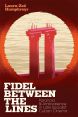 Fidel Between the Lines:Paranoia and Ambivalence in Late Socialist Cuban Cinema