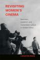 Revisiting Women's Cinema:Feminism, Socialism, and Mainstream Culture in Modern China