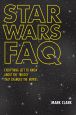 Star Wars FAQ:Everything Left to Know About the Trilogy That Changed the Movies