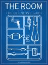 The Room:The Definitive Guide