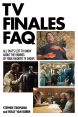TV Finales FAQ:All That's Left to Know About the Endings of Your Favorite TV Shows