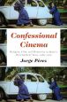 Confessional Cinema:Religion, Film, and Modernity in Spain's Development Years, 1960-1975