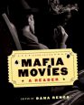 Mafia Movies:A Reader