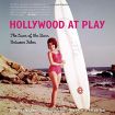 Hollywood at Play: The Lives of the Stars Between Takes