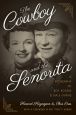 The Cowboy and the Senorita:A Biography of Roy Rogers and Dale Evans