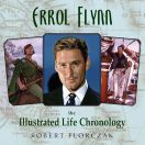 Errol Flynn:The Illustrated Life Chronology
