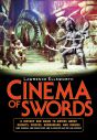 Cinema of Swords:A Popular Guide to Movies about Knights, Pirates, Barbarians, and Vikings