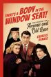 There's a Body in the Window Seat!:The History of Arsenic and Old Lace