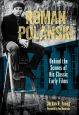Roman Polanski:Behind the Scenes of His Classic Early Films