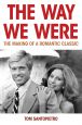 The Way We Were:The Making of a Romantic Classic