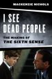 I See Dead People:The Making of 'The Sixth Sense'
