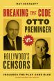 Breaking the Code:Otto Preminger Versus Hollywood's Censors