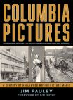 Columbia Pictures:A Century of Hollywood Motion Picture Magic