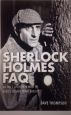 Sherlock Holmes Faq:All That's Left to Know About the World's Greatest Private Detective