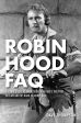 Robin Hood FAQ:All That's Left to Know about England's Greatest Outlaw and His Band of Merry Men