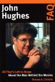 John Hughes FAQ:All That's Left to Know about the Man Behind the Movies