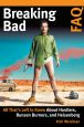 Breaking Bad FAQ:All That's Left to Know about Hustlers Bunsen Burners and Heisenberg