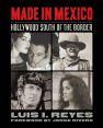 Made in Mexico:Hollywood South of the Border
