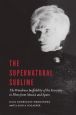 The Supernatural Sublime:The Wondrous Ineffability of the Everyday in Films from Mexico and Spain