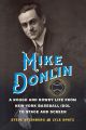 Mike Donlin:A Rough and Rowdy Life from New York Baseball Idol to Stage and Screen