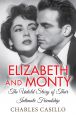 Elizabeth and Monty:The Untold Story of Their Intimate Friendship