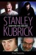 Stanley Kubrick:Adapting the Sublime