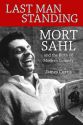 Last Man Standing:Mort Sahl and the Birth of Modern Comedy
