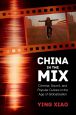China in the Mix:Cinema, Sound, and Popular Culture in the Age of Globalization