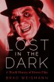 Lost in the Dark:A World History of Horror Film
