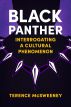 Black Panther:Interrogating a Cultural Phenomenon