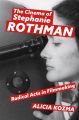 The Cinema of Stephanie Rothman:Radical Acts in Filmmaking
