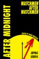 After Midnight:Watchmen After Watchmen