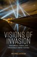 Visions of Invasion:Alien Affects, Cinema, and Citizenship in Settler Colonies
