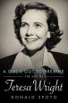 A Girl's Got To Breathe:The Life of Teresa Wright