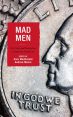 Mad Men:The Death and Redemption of American Democracy