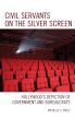 Civil Servants on the Silver Screen:Hollywood's Depiction of Government and Bureaucrats