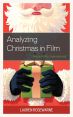 Analyzing Christmas in Film:Santa to the Supernatural