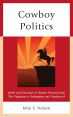 Cowboy Politics:Myths and Discourses in Popular Westerns from The Virginian to Unforgiven and Deadwood