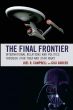 The Final Frontier:International Relations and Politics through Star Trek and Star Wars