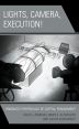 Lights, Camera, Execution!:Cinematic Portrayals of Capital Punishment